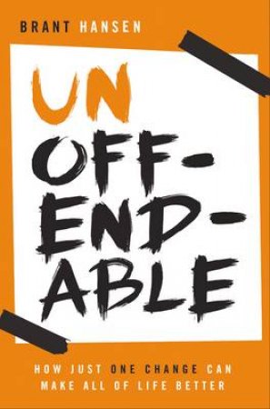 Unoffendable by Brant Hansen