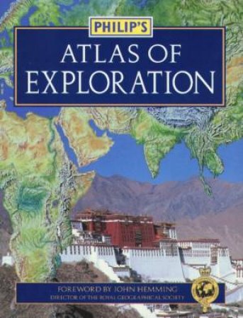 Philip's Atlas Of Exploration by Various