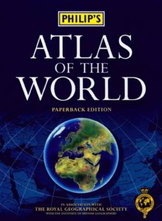 Philip's Atlas Of The World by Various