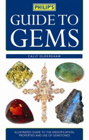 Philips Guide To Gems by Cally Oldershaw