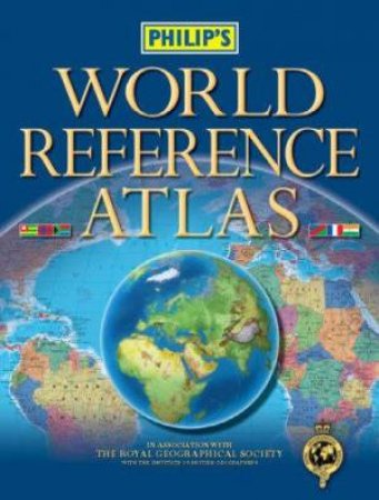 Philip's World Reference Atlas 2006 -  2nd Ed by Various