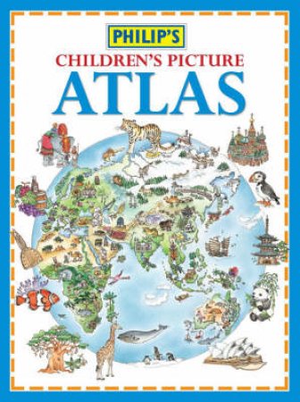 Philip Children's Picture Atlas by Various