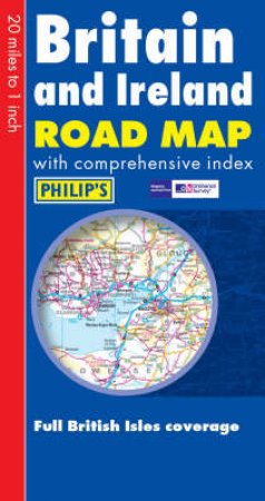 Philip's Road Map: Britain And Ireland by Unknown