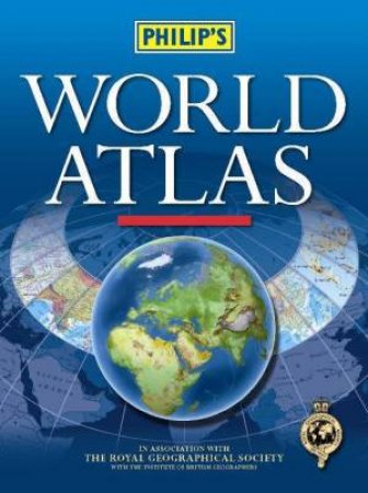 Philip's World Atlas 18th Edition by Philip's