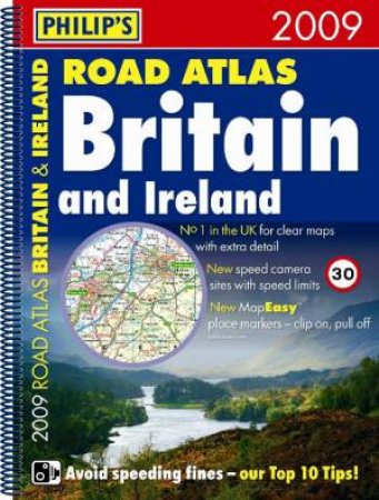 Philip's Road Atlas Britain Ireland 2009 A4 Spiral by Philip's