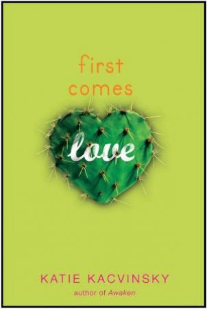 First Comes Love by KACVINSKY KATIE