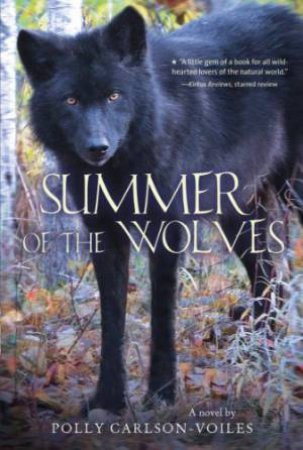 Summer of the Wolves by CARLSON-VOILES POLLY