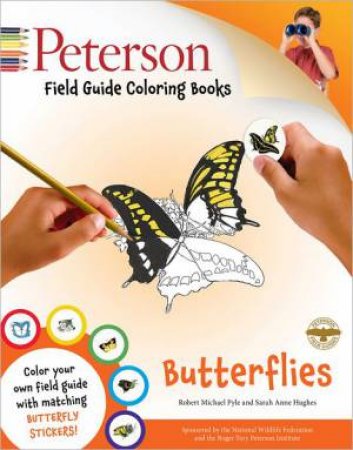 Peterson Field Guide Coloring Book: Butterflies by PYLE ROBERT & HUGHES SARAH ANNE