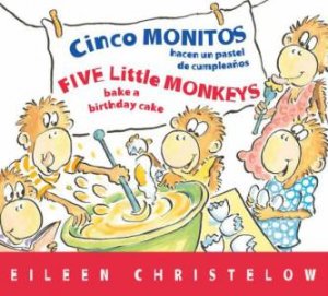 Five Little Monkeys Bake a Birthday Cake (Spanish/English) by CHRISTELOW EILEEN