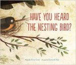 Have You Heard the Nesting Bird