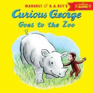 Curious George Goes To The Zoo (With Downloadable Audio) by H. A. Rey