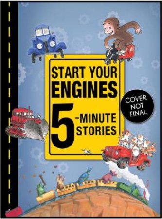 Start Your Engines 5-Minute Stories by REY AND OTHERS