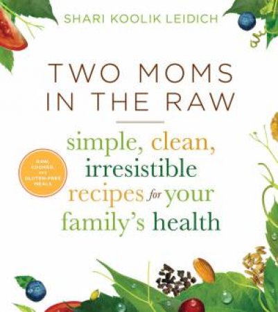 Two Moms in the Raw by LEIDICH SHARI KOOLIK