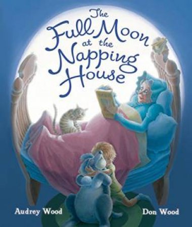 Full Moon At The Napping House by Audrey Wood