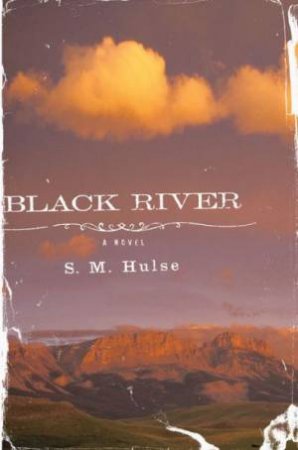 Black River by HULSE S M