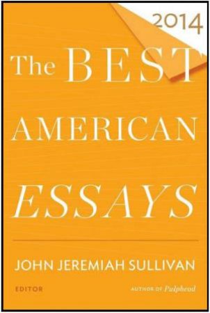 Best American Essays 2014 by SULLIVAN JOHN JEREMIAH AND ATWAN ROBERT