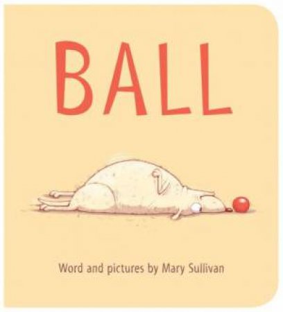 Ball by MARY SULLIVAN