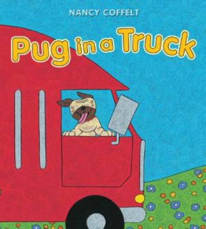 Pug in a Truck by COFFELT NANCY