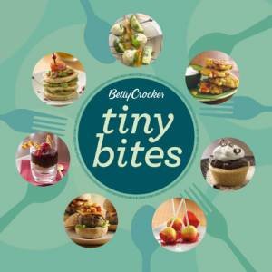 Betty Crocker Tiny Bites by Betty Crocker