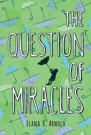 Question of Miracles by ARNOLD ELANA K.