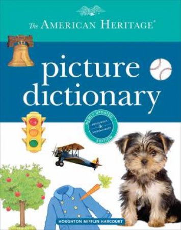 American Heritage Picture Dictionary by EDITORS OF THE AMERICAN HERITAGE DICTIONARIES