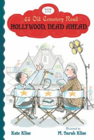 Hollywood, Dead Ahead: 43 Old Cemetery Road, Bk 5 by KLISE KATE