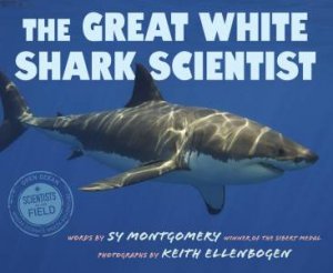 Great White Shark Scientist by MONTGOMERY / ELLENBOGEN