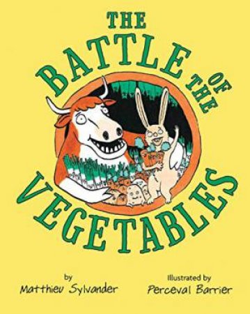 Battle of the Vegetables by SYLVANDER MATTHIEU