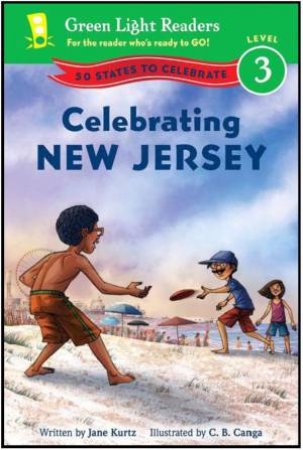 Celebrating New Jersey: 50 States to Celebrate: Green Light Readers, Level 2 by KURTZ JANE