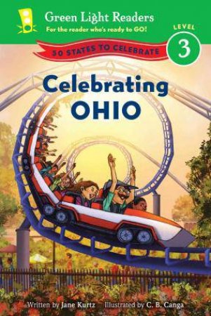 Celebrating Ohio: 50 States to Celebrate: Green Light Readers, Level 2 by KURTZ JANE