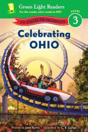 Celebrating Ohio: 50 States to Celebrate: Green Light Readers, Level 2 by KURTZ JANE