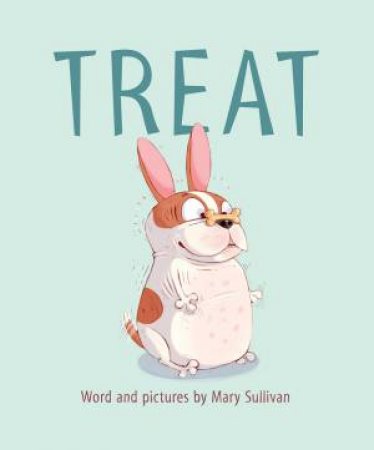 Treat by MARY SULLIVAN