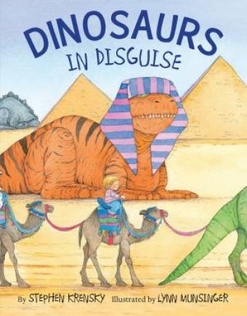 Dinosaurs in Disguise by KRENSKY / MUNSINGER