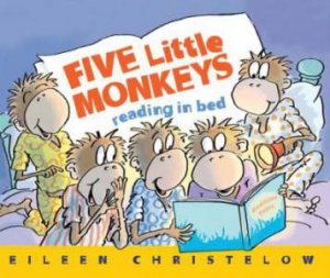 Five Little Monkeys Reading in Bed by CHRISTELOW EILEEN