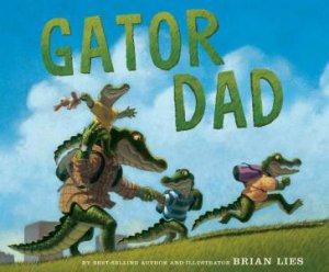 Gator Dad by BRIAN LIES