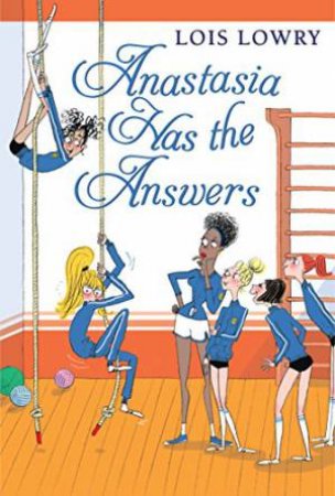 Anastasia has the Answers Bk 6 by LOWRY LOIS