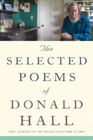 Selected Poems of Donald Hall by HALL DONALD