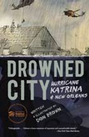 Drowned City: Hurricane Katrina And New Orleans by Don Brown