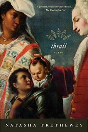 Thrall: Poems by TRETHEWEY NATASHA