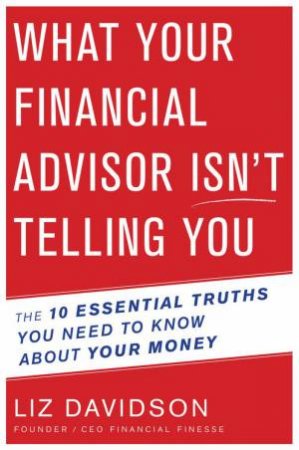 What Your Financial Advisor Isn't Telling You by DAVIDSON LIZ