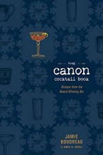 Canon Cocktail Book Recipes from the AwardWinning Bar