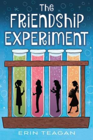 Friendship Experiment by ERIN TEAGAN