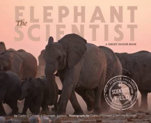 Elephant Scientist by O'CONNELL / JACKSON / RODWELL