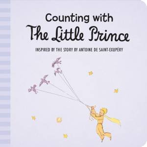 Counting With The Little Prince by Antoine de Saint-Exupery