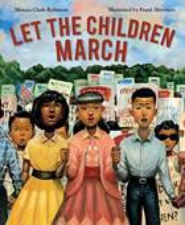 Let The Children March by Monica Clark-Robinson