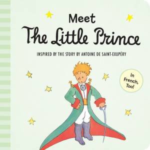 Meet The Little Prince by Antoine Saint-Exupry