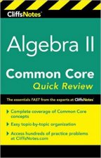 CliffNotes Algebra 2 Common Core Quick Review