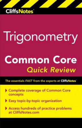 CliffsNotes: Trigonometry Common Core Quick Review by R Sunil M Koswatta