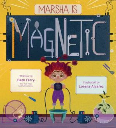 Marsha Is Magnetic by Beth Ferry & Lorena Alvarez