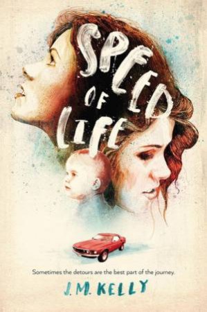 Speed of Life by J.M. KELLY